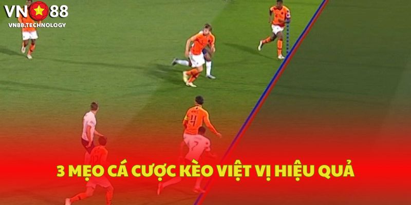 3 mẹo cá cược kèo việt vị hiệu quả