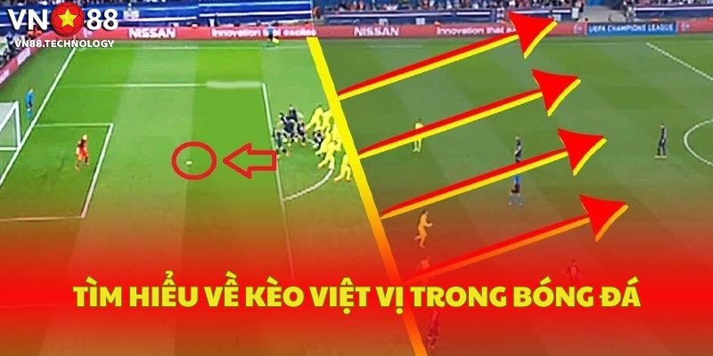 Tìm hiểu về kèo việt vị trong bóng đá
