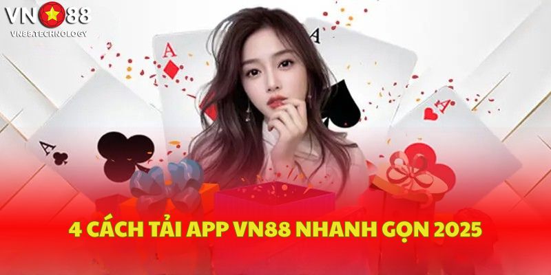 4 cách tải app VN88 nhanh gọn 2025