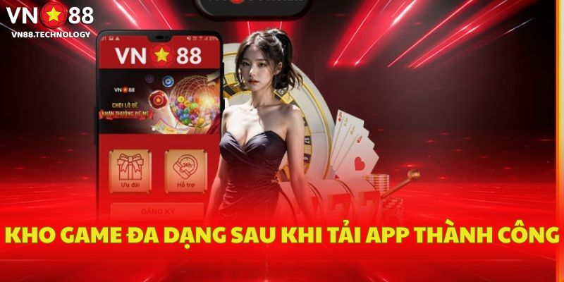 Kho game đa dạng sau khi tải app thành công