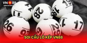 soi cầu lô kép vn88