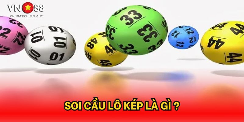 Soi cầu lô kép là gì?